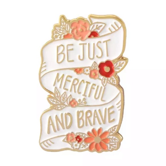 Jewelry - 4/$20 Be Just Merciful And Brave Banner Enamel Pin